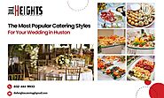 The Most Popular Catering Styles For Your Wedding in Huston