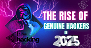 The Rise of Genuine Hackers in 2025: Protecting a Digital World