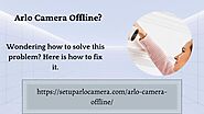 Arlo Camera Offline? Here is How to Fix it | Setup Arlo Camera
