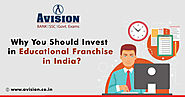Why You Should Invest in Educational Franchise in India?