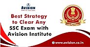 Best Strategy to Clear Any SSC Exam with Avision Institute
