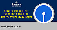 Step to Choose The Best Test Series for SBI PO Mains 2022 Exam