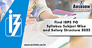 Find IBPS PO Syllabus Subject Wise and Salary Structure 2022