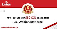 Key Features of SSC CGL Test Series with Avision Institute