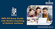 IBPS PO Exam Guide with Online Coaching of Avision Institute