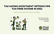 Tax Saving Investment Options for Tax-Free Income in 2022
