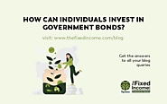 How Can Individuals Invest in Government Bonds?