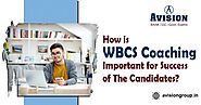 How is WBCS Coaching Important for Success of The Candidates?