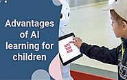 Advantages of AI learning for children