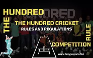 The Hundred ball Cricket League Rules| 100 ball Cricket Regulations - GoogleSports