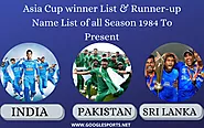 Asia Cup Winners List From 1984 To Present - GoogleSports