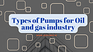 Types of pumps for oil and gas industry | Jeepumps | Industrial pump manufacturer
