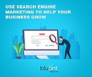 Benefits of Search Engine Marketing in Business: Why is it Required | Bluant Digital
