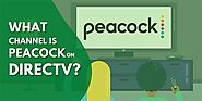 What Channel Is Peacock on DirecTV? Channel Guide 2022