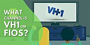 What Channel is VH1 Channel on FiOS? VH1 FiOS Guide 2022