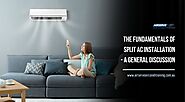 The Fundamentals of Split AC Installation - A General Discussion