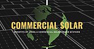 Benefits of Using a Commercial Solar Power Systems