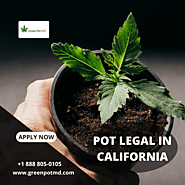 Pot legal in California | Green Pot MD