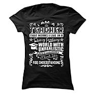 I AM A TEACHER THAT MEANS I LIVE IN A CRAZY FANTASY UNREALISTIC - Limited Edition