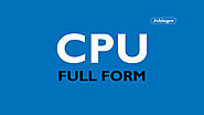 CPU Full Form, History, Components, Working Function