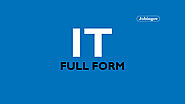 IT: Full Form, Importance, Education, Job Opportunities 2022