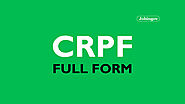 CRPF Full Form, Role And Responsibilities, Salary 2022