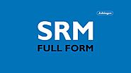 SRM Full Form, History, Courses, Admission Process