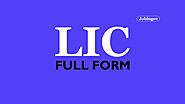 LIC: Full Form, History, Objectives, Products 2022