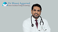 Best Urologist, Sexologist, Andrologist and Kidney Specialist in Noida, Delhi/NCR - Dr. Manoj Aggarwal