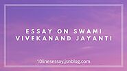 Essay on Swami Vivekanand Jayanti • 10 Lines Essay