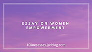 Essay on Women Empowerment • 10 Lines Essay