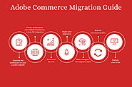 Adobe Commerce Migration Guide: 2022