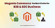 How Magento Commerce Can Power Your B2B and B2C Business