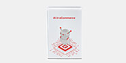 Ai in eCommerce - Enhance Efficiency and Profitability