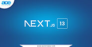 Next.JS version 13: Latest Features and Upgrade Guide