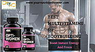 WHAT ARE THE BEST MULTIVITAMIN NUTRITIONAL SUPPLEMENTS TO TAKE TOGETHER FOR MUSCLE GROWTH?