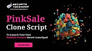 PinkSale Clone Script - How to Create a Crypto Launchpad Like PinkSale