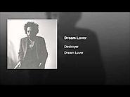 Destroyer - "Dream Lover"