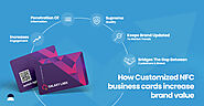 How Customized NFC business cards can increase brand value