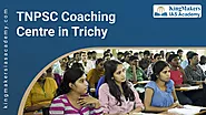 5 Reasons to Join a TNPSC Coaching Centre in Trichy