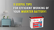 5 Useful Tips for Efficient Working of Your Inverter Battery
