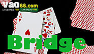 Cách chơi game bài Bridge trực tuyến hiệu quả nhất - FB88