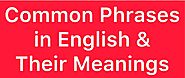 Common Phrases in English and Their Meanings - Awal English