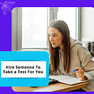 Hire Someone To Take A Test For You