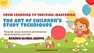 From Learning to Thriving: Mastering the Art of Children's Study Techniques