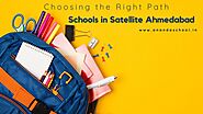 Choosing the Right Path: Schools in Satellite Ahmedabad