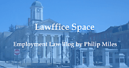 Lawffice Space - Employment Law Blog by Philip Miles