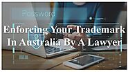 Enforcing Your Trademark In Australia By A Lawyer by IP PARTNERSHIP - Issuu