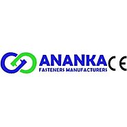 Ananka Fasteners - Bolts, Nuts Fasteners Supplier and Manufacturer
