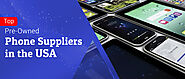 Top Pre-Owned Phone Suppliers of USA in 2022 - RepairDesk Blog